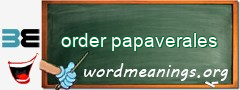 WordMeaning blackboard for order papaverales
